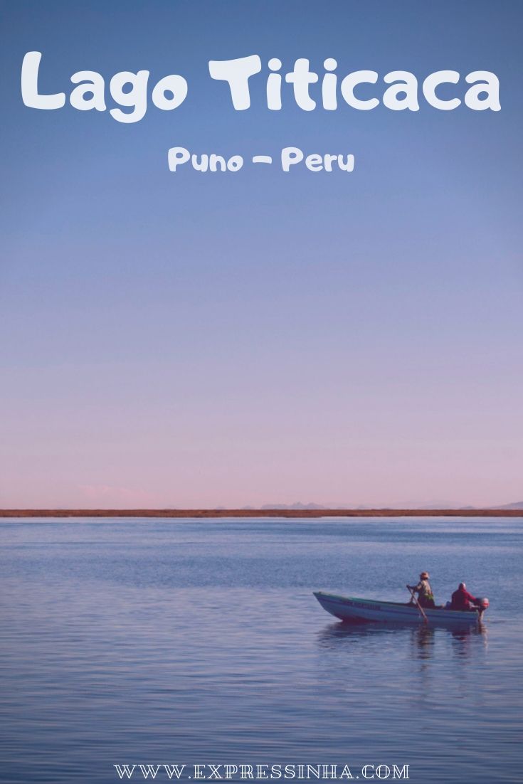 O que fazer em Puno, Peru: passeio pelo Lago Tititcaca, Rota do Sol e mais!