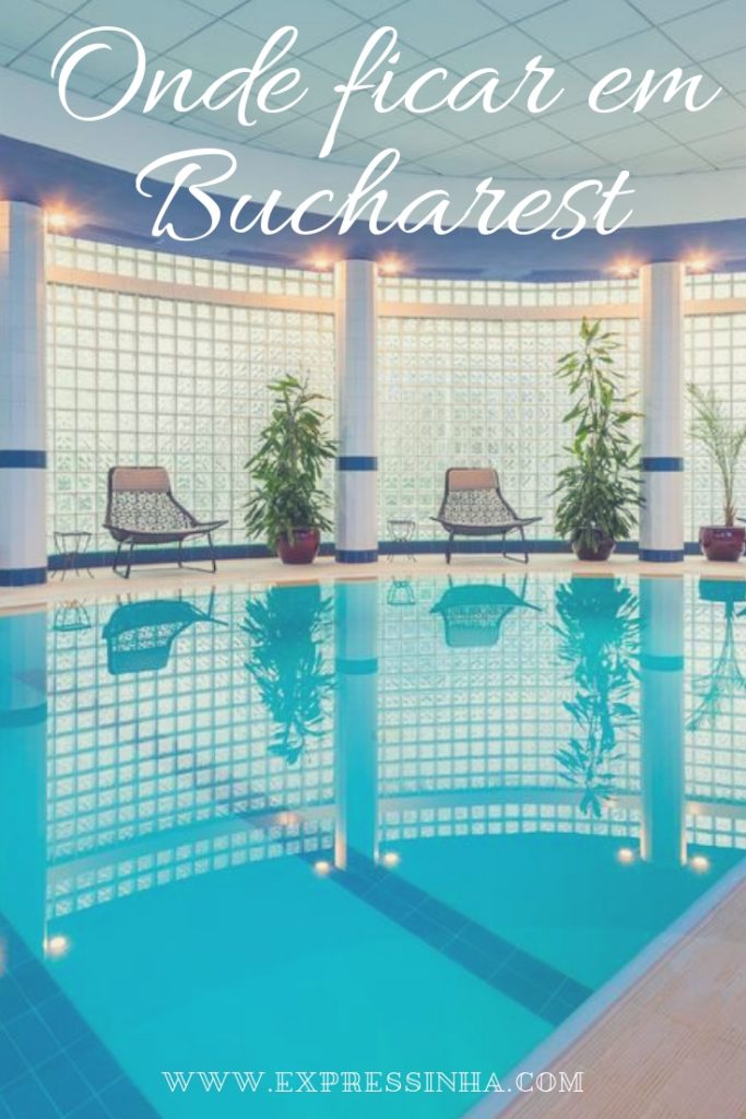 Sainba onde ficar em Bucharest! Dicas de hospedagem em Bucharest por região com hotéis testados e outras sugestões.