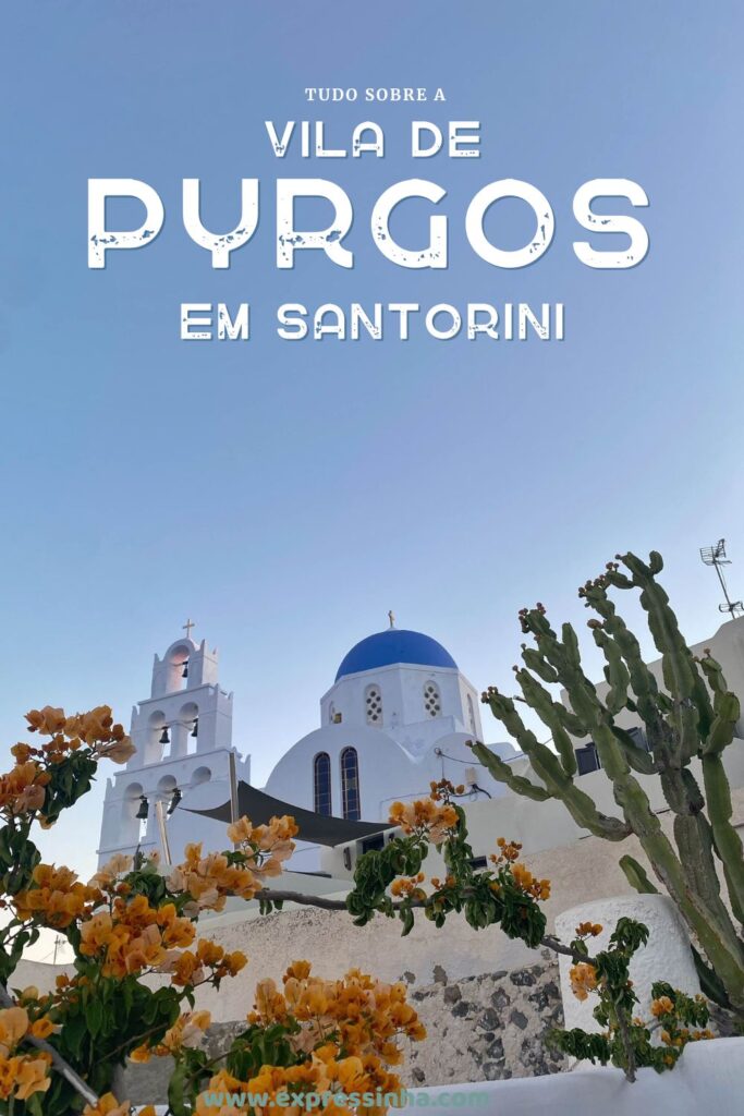 Dicas sobre Pyrgos em Santorini, Grécia. Pyrgos Kallistis, restaurantes, casa cicládica, e onde ficar em Santorini.