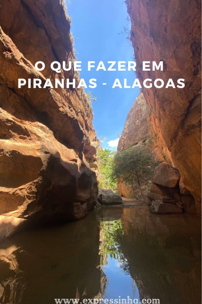 O que fazer em Piranhas Alagoas, Rota do Cangaço e Entremontes.
